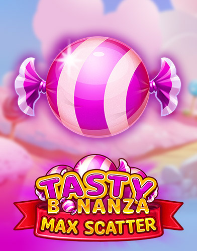 Tasty Bonanza Max Scatter