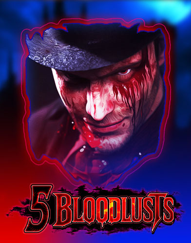 5 Bloodlusts