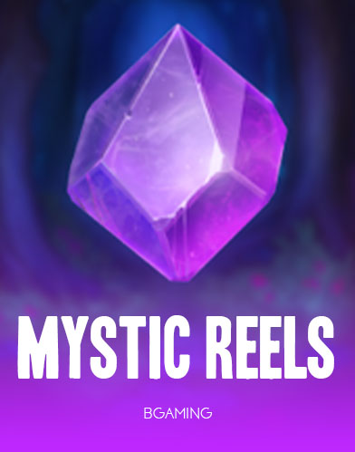 Mystic Reels