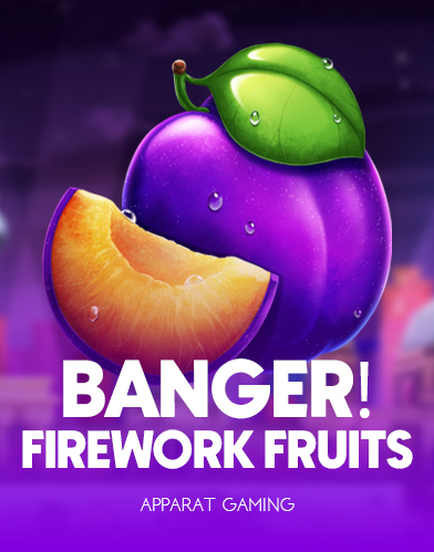 Banger! Firework Fruits