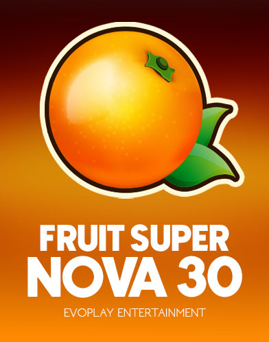 Fruit Super Nova 30