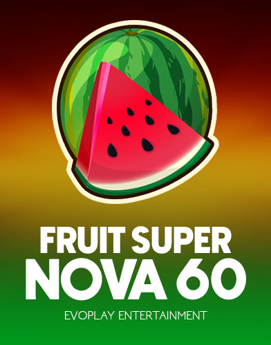 Fruit Super Nova 60