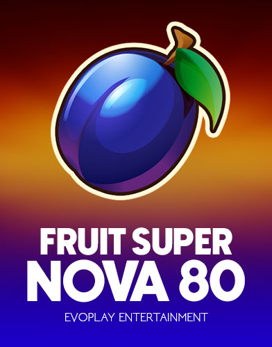 Fruit Super Nova 80
