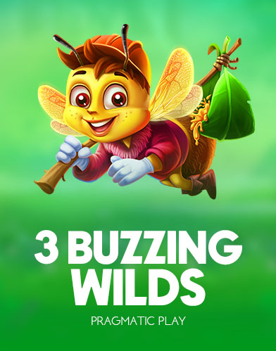 3 Buzzing Wilds