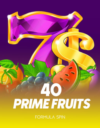 40 Prime Fruits